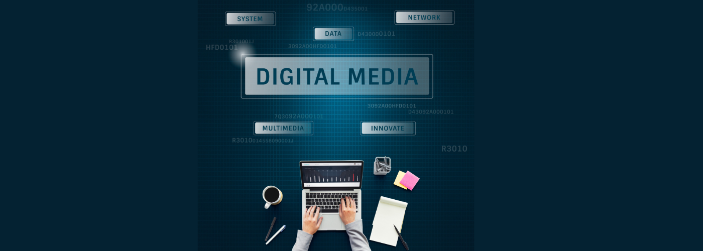 Digital Media